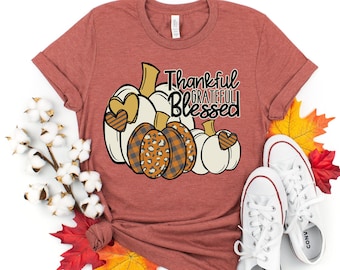 Pumpkin Shirt, Thankful Grateful Blessed Shirt, Thanksgiving T-Shirt, Thanksgiving Family Shirts, Thanksgiving Shirts, Thanksgiving Pumpkin