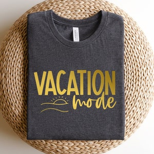 Vacation Shirt, Vacay Mode Shirt, Vacation Shirts for Women, Funny Travel Shirt, Vacay Mode, Vacation Tees,Traveler Gift,Womens Travel Shirt