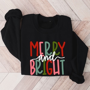 Merry and Bright Sweatshirt, Christmas Sweatshirt, Family Christmas Sweatshirt, Christmas Sweatshirts for Women, Merry Christmas Sweatshirt