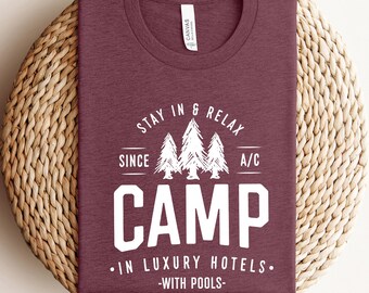 Camp in Hotels Shirt,Camping Shirt,Funny Camping Shirt,Camping Gift,Camper Shirt,Camp Squad T shirt,Matching Friends Camping Shirt,Road Trip