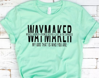 Waymaker Shirt, Christian T-Shirts, Christian Apparel, Christian Tees, Faith Shirt, Religious Clothing, Jesus Clothing, Grace, Bible verse