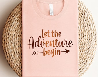 Let the Adventure Begin Shirt,Camping Shirt,Camping Tee,Camping Gift,Camper Shirt,Camp Squad shirt,Matching Friends Camping Shirt,Road Trip
