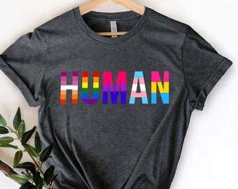 Human Shirt, LGBTQ Shirt, LGBTQ T-shirt, Pride Shirt, Equality Shirt, LGBTQ Pride Shirt, Lgbtq Tee, Pride T-shirt