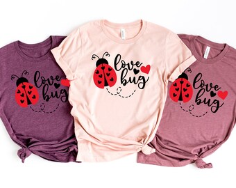 Love Bug Shirt,Lady Bird Valentines,Valentines Day Shirt For Woman,Heart Shirt,Cute Valentine Shirt,Shirt,Valentines Day,Valentines Matching