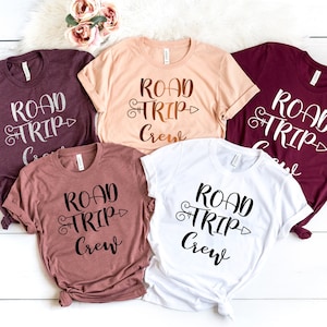 Road Trip Crew Shirts, Family Vacation Shirt, Traveling Shirts, Girl's Trip Shirts, Weekend Getaway Shirts, Road Trip