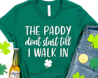 The Paddy Don&#39;t Start Shirt,Funny St. Patrick&#39;s Day Shirt,Shamrock Tee,Patrick&#39;s Day Gift,Patrick&#39;s Day Family Matching Shirt,Drinking Shirt