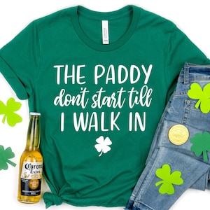 The Paddy Don't Start Shirt,Funny St. Patrick's Day Shirt,Shamrock Tee,Patrick's Day Gift,Patrick's Day Family Matching Shirt,Drinking Shirt