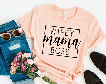 Mama Shirt,Mothers T-Shirt,Cute Mom Gift,Mother's Day Gift,New Mom Gift,Wifey Mama Boss,Mom Shirt,Mommy Gift Shirt,Working Mom Shirt