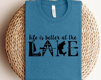 Life Is Better At The Lake | Short Sleeve Tee | Summer Tee | Vacation Tee | Lake Shirt | Unisex Shirt | Graphic Tee | Summer Camp Tee