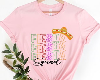 Fiesta Squad Shirt, Fiesta Family Shirt, Fiesta Party Crew Shirt, Fiesta Friends Shirt, Cinco De Mayo Squad Shirt, Fiesta Shirt