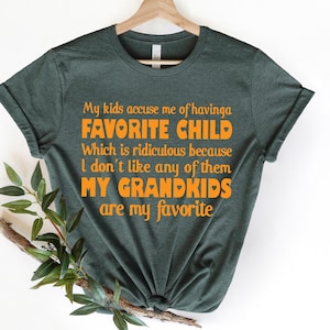 Mis hijos me acusan de tener una camisa de niño favorita, mis nietos son mis favoritos, camisa de abuela, camisa de Nana, regalo del día de la madre, feliz día de la madre