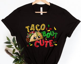 Taco Bout Cute Shirt,Cute Mexican Food Shirt,Mexican Shirt,Cute Taco Outfit,Taco Lovers Gift Tee,Taco Party Shirt,Funny Food Shirt,Taco Gift