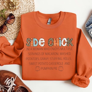 Side Chick Sweatshirt for Thanksgiving,Retro Thanksgiving Tee,Side Chick Tshirt for Thanksgiving Dinner,Thanksgiving gift,Thanksgiving Shirt