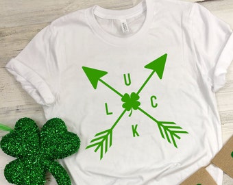 Luck Shirt, Luck Graphic Shirt, Arrow Shirt, St. Patrick's Day Shirt, St. Patrick's Day Shirt for Men, St. Patrick's Shirt for Women