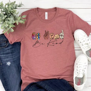 Be Kind Sign Language Shirt, Be Kind Rainbow Shirt, Kindness Shirt, Be ...