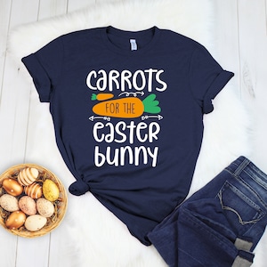 Carrots for the Easter Bunny, Easter shirt, Kids Easter Shirt, Easter Bunny Shirt, Funny Easter Shirt, Easter Day Shirt for Woman,