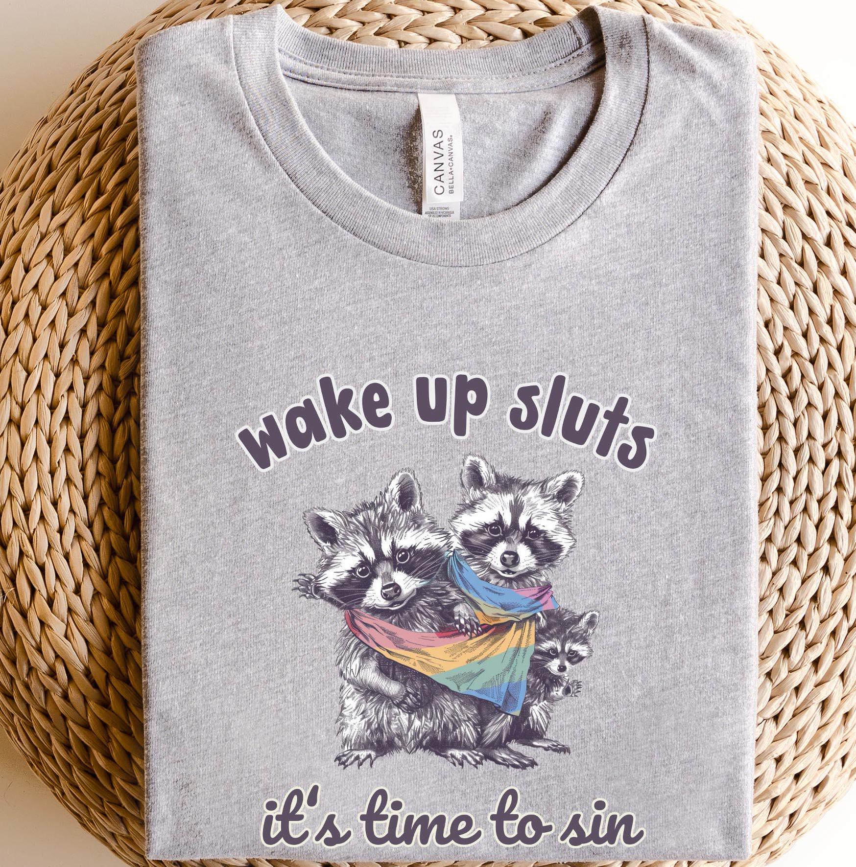 Wake up Sluts it's time to sin Shirt,Racoon Shirt,Pride month Shirt,gay pride Shirt,Lesbian Shirt,LGBTQ Shirt,Human Rights Shirt
