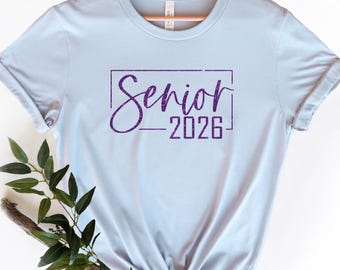 Senior 2026 Shirt, Class Of 2026 Shirt, Senior Shirt, Graduation 2026 Shirt, Graduation Gift Shirt, Senior 2026 Shirts, Senior 2026 Gift