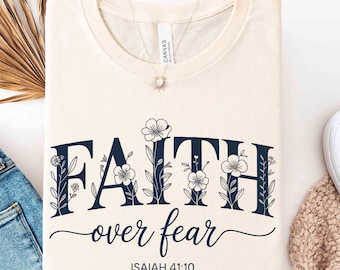 Camiseta Fe sobre el Miedo, Camiseta Fe Floral, Camiseta con Versículo Bíblico, Camiseta de Jesús, Camiseta de Iglesia, Camiseta Religiosa de Moda, Camiseta de Regalo para Mujeres Cristianas