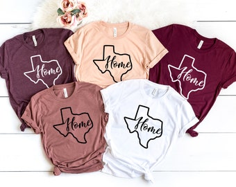 Texas Home Shirt, Texas Tee, Texas Shirt, Texas T-shirt, Texas Tshirt, State Shirt, Tshirts for Men, Tshirts for Women