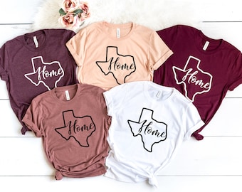 Texas Home Shirt, Texas Tee, Texas Shirt, Texas T-shirt, Texas Tshirt, State Shirt, Tshirts for Men, Tshirts for Women