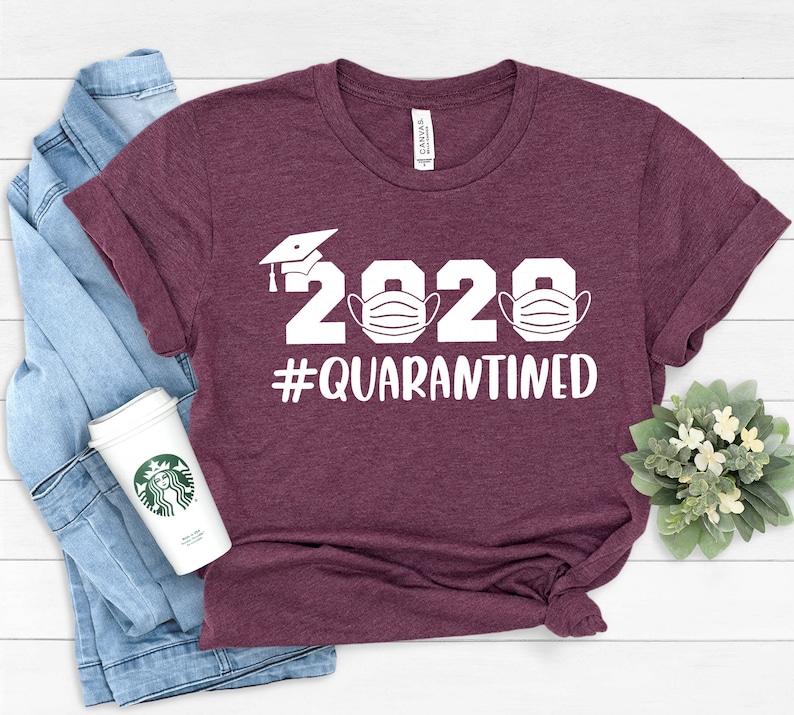 2020 graduation quarantine shirts