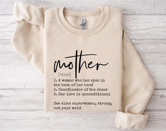 Mother Definition Sweatshirt,Mothers Day Shirt,Mama Sweater,Mom Sweatshirt,Superwoman Shirt,Blessed Mama Shirt,New Mom Sweater,Gıft For her
