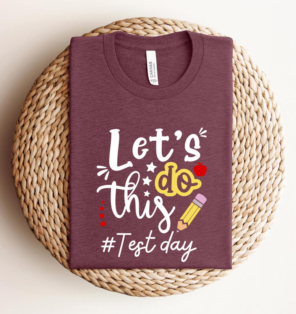 Let'S Do This Shirt, Teacher Shirt, Test Day Shirt, Don'T Stress Shirt, Testing Shirt, Teacher Gift, Testing Coordinator Shirt Printpulseapparel