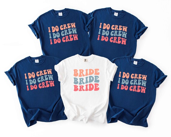 Comfort Colors® I Do Crew Shirt, Team Bride Shirts,Bridal Shirt,Hen Party Shirt, Bride Shirt,Bachelorette Shirts, Bridesmaid Tee, Bride Tees