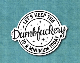 Dumbfuckery à un autocollant minimum
