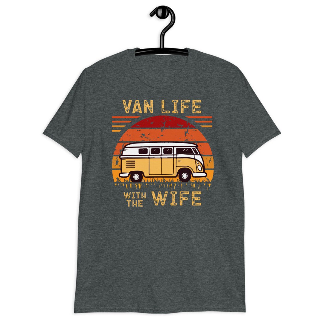 Van Life T Shirt Van Life With the Wife Shirt Outdoor Etsy