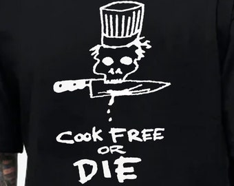 Camiseta unisex Cook Free Or Die, camiseta de Anthony Bourdain, regalo de comida y bebida de Chef, camiseta gráfica novedosa