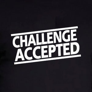 Challenge Accepted Unisex T-shirt How I Met Your Mother Tshirt Barney Stinson American Comedy TV Series Novelty Fun Gift Tee image 1