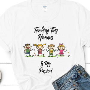 Teacher Appreciation Shirt - Teaching Tiny Humans is my Passion - Kindergarten Elementary school Short-Sleeve Unisex T-Shirt