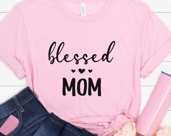 Positive Clothing for Women, Blessed Mom T Shirt, Christian T Shirt for Women, Inspirational T Shirt for Women, Women’s Christian Tee