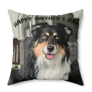 Custom Pet Portrait Pillow-Perfect Mothers Day Present,Dog Mom,Dog Lovers Gift,Gift for Mom,Doggie Mom,Gift for Mom,Polyester Square Pillow