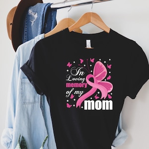 In Memory of Mom - Breast Cancer Awareness T-shirt - In Remembrance of those who have passed - Support the Cause  -Unisex Ultra Cotton Tee