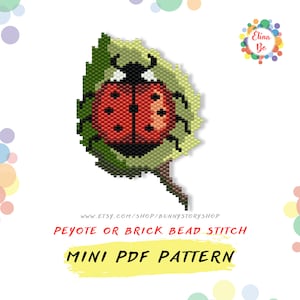 May include: A mini PDF pattern for beading a ladybug on a leaf. The pattern is for peyote or brick bead stitch.