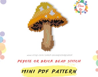 May include: A beading pattern for a yellow mushroom with white spots and a brown stem. The pattern is for peyote or brick bead stitch and is available as a mini PDF download. The text "www.etsy.com/shop/bunnystoryshop" and "Peyote or Brick Bead Stitch" are also included in the image.