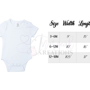 May include: White baby onesie with short sleeves and snap closures. Size chart shows width and length measurements in inches for sizes 3-6 months, 6-12 months, and 12-18 months.