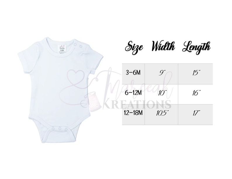 May include: White baby onesie with short sleeves and snap closures. Size chart shows width and length measurements in inches for sizes 3-6 months, 6-12 months, and 12-18 months.