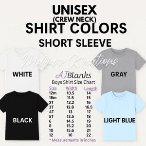 May include: A color chart for short sleeve crew neck shirts featuring white, gray, black, and light blue options. A size chart displays sizes 12m through 12 with corresponding width and length measurements in inches. Text includes UNISEX CREW NECK SHIRT COLORS.