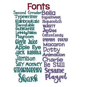 May include: A list of embroidery font options titled Fonts in red, with two columns of text. The left column features teal text including Second Grader, Typewritter, RainbowKale, Barnstable, farmhouse, LovelyFarm, Playroom, Giggle Juice, Apple Eye, JACK RABBITS, Jamison, Silly monkey, STRAWBERRIES, and Shark. The right column features purple text including Bella, SugarSweet, Hopscotch, VARSITY, JayDee, CottonCandy, BANANA BREAD, Macaron, Dotty, Animation, Charlie, Be Still, Sesame, and Playful.