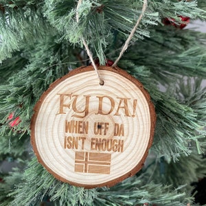 Fy Da, Uff da not enough, Norwegian Christmas ornaments