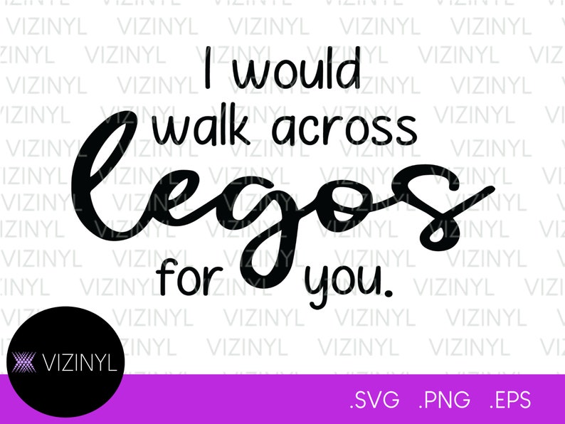 I Would Walk Across Legos SVG Funny Valentines Day SVG Kids | Etsy