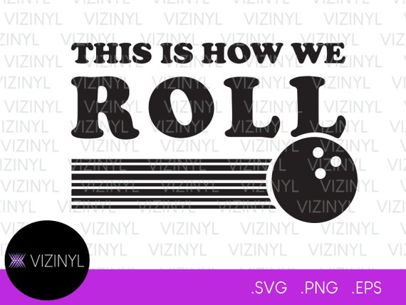 This is How We Roll Bowling Digital Files