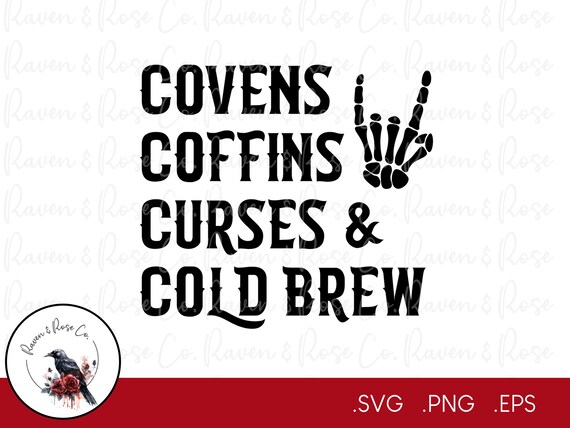 Covens Coffins Curses Cold Brew Digital Files