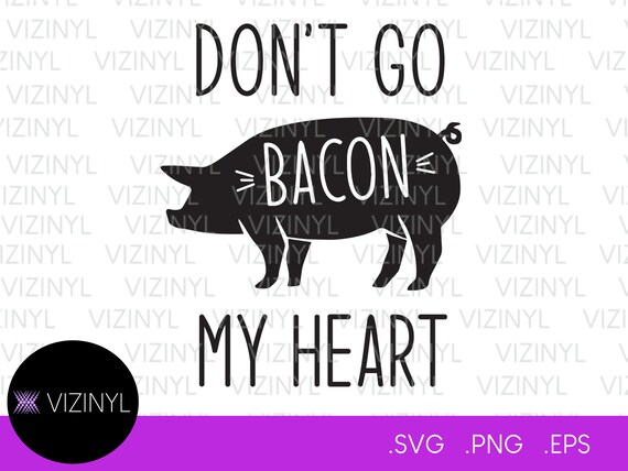 Don't Go Bacon My Heart Digital Files
