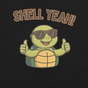 T-shirt Shell Yeah – shirt grappige schildpadwoordspeling – Chill Cartoon Animal T-shirt – cadeau-idee natuurliefhebber