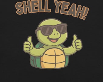 T-shirt Shell Yeah Turtle : t-shirt dessin animé drôle, cadeau pour les amoureux de la nature